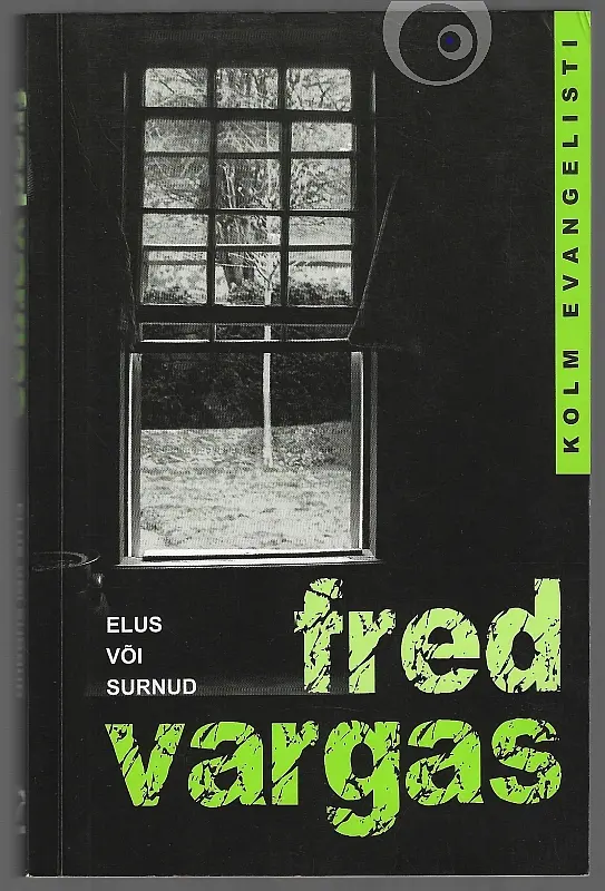 "Elus või surnud" 2008a Fred Vargas