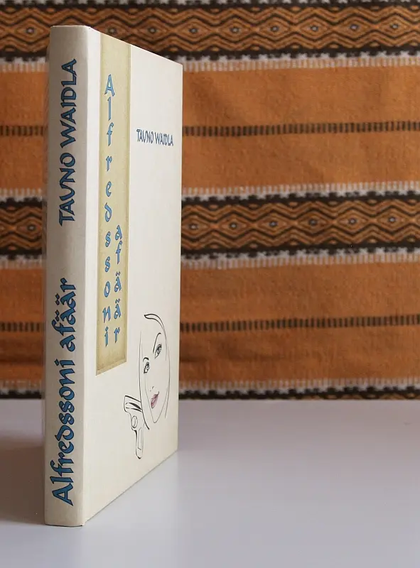 "Alfredssoni afäär" 2013a Tauno Waidla