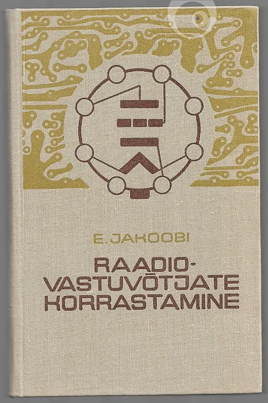 "Raadiovastuvõtjate korrastamine" 1969a Eduard Jakoobi