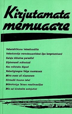 "Kirjutamata memuaare " 4. osa 1990a 200lk Lembit Lauri (k)