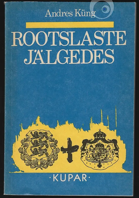 "Rootslaste jälgedes" 1991a Andres Küng