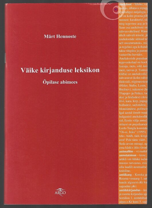 "Väike kirjanduse leksikon " 2008a 83lk Märt Hennoste