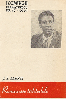 "Romansse tähtedele" 1961a 52lk Jacques-Stephen Alexis