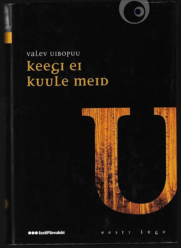 "Keegi ei kuule meid" 2009a Valev Uibopuu