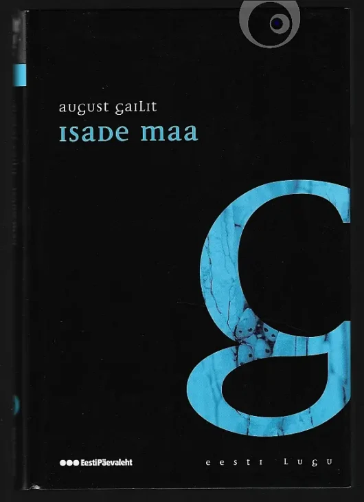 "Isade maa" 2009a August Gailit