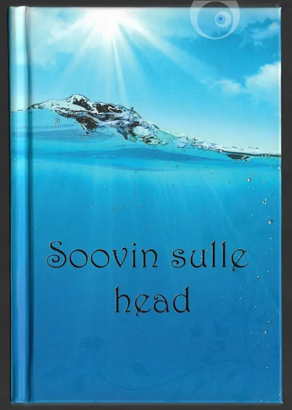 "Soovin sulle head" 2012a Rain Siemer (k)