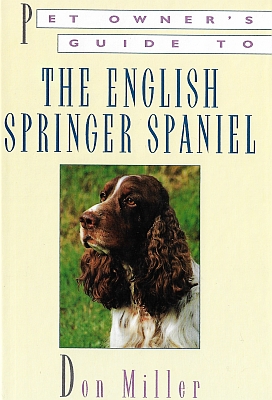 "Pet Owner's Guide to the English Springer Spaniel" 1995a 80lk Don Miller