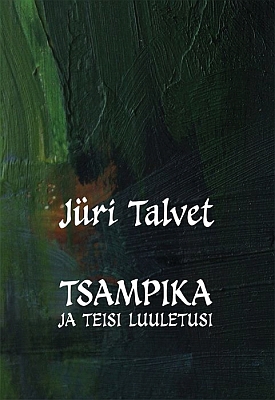 "Tsampika ja teisi luuletusi" 2020a 88lk Jüri Talvet