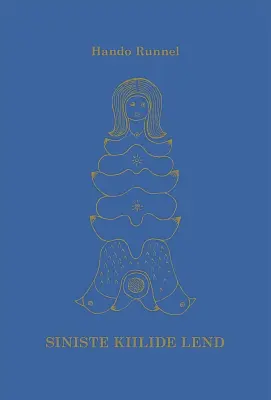 "Siniste kiilide lend" 2018a Hando Runnel
