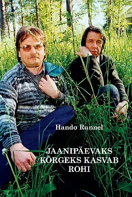 "Jaanipäevaks kõrgeks kasvab rohi" 2018a Hando Runnel