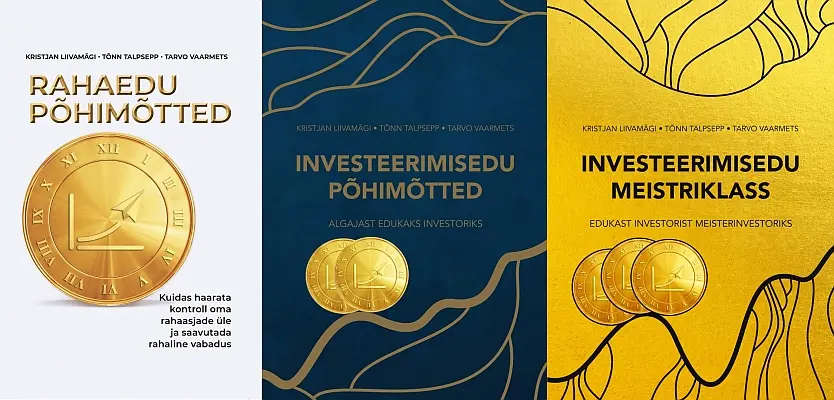 "Rahaedu põhimõtted", "Investeerimisedu põhimõtted", "Investeerimisedu meistriklass" 2020, 2022-23a Kristjan Liivamägi, Tõnn Talps…