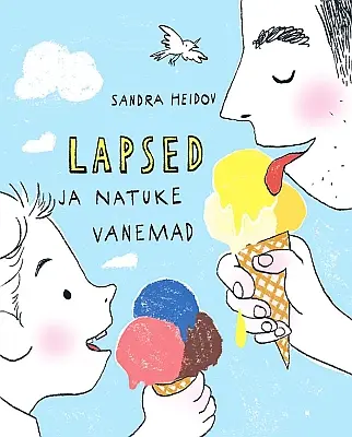 "Lapsed ja natuke vanemad" 2019a Sandra Heidov