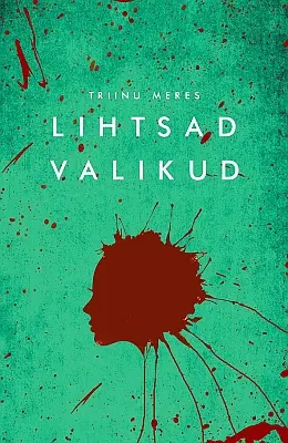"Lihtsad valikud" 2017a Triinu Meres