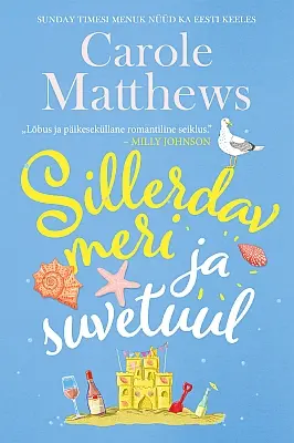 "Sillerdav meri ja suvetuul" 2022a Carole Matthews