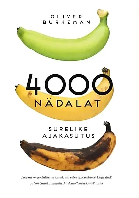 "4000 nädalat" 2022a Oliver Burkeman