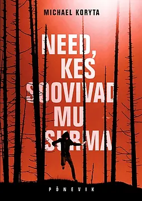 "Need, kes soovivad mu surma" 2022a Michael Koryta