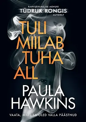 "Tuli miilab tuha all" 2021a Paula Hawkins