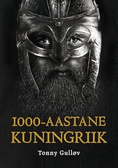 "1000-aastane kuningriik" 2019a 480lk Tonny Gullöv