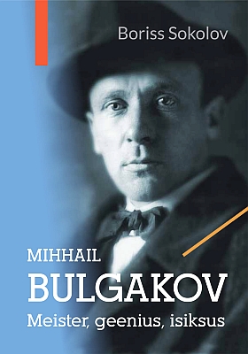 "Mihhail Bulgakov " 2023a 494lk Boriss Sokolov