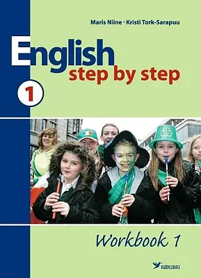 "English Step by Step 1. Workbook 1" 2019a Maris Niine, Kristi Tork-Sarapuu