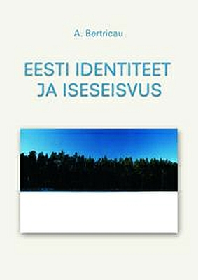 "Eesti identiteet ja iseseisvus" 2002a A. Bertricau