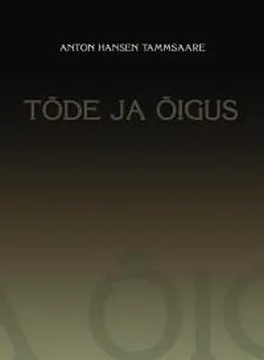 "Tõde ja õigus" 3. kd 2009a Anton Hansen Tammsaare