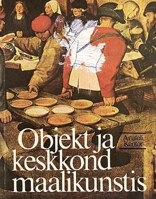 "Objekt ja keskkond maalikunstis " 1988a 127lk Anatoli Kantor
