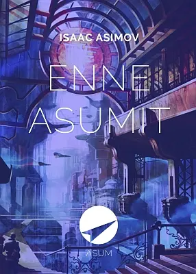 "Enne Asumit" 2021a Isaac Asimov