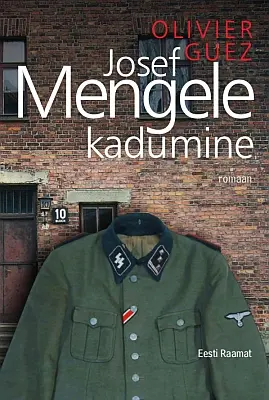 "Josef Mengele kadumine" 2018a Olivier Guez