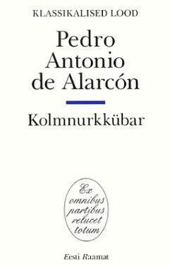 "Kolmnurkkübar " 2001a 144lk Pedro Antonio de Alarcon