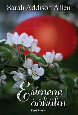 "Esimene öökülm" 2015a Sarah Addison Allen