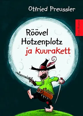 "Röövel Hotzenplotz ja kuurakett" 2019a Otfried Preussler