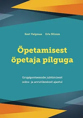 "Õpetamisest õpetaja pilguga" 2021a Reet Valgmaa, Erle Nõmm