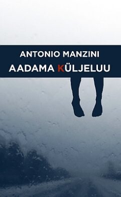"Aadama küljeluu" 2018a 280lk Antonio Manzini