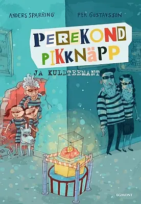 "Perekond Pikknäpp ja kuldteemant" 2020a Anders Sparring, Per Gustavsson