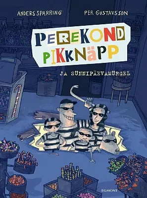 "Perekond Pikknäpp ja sünnipäevamürgel" 2020a Anders Sparring, Per Gustavsson
