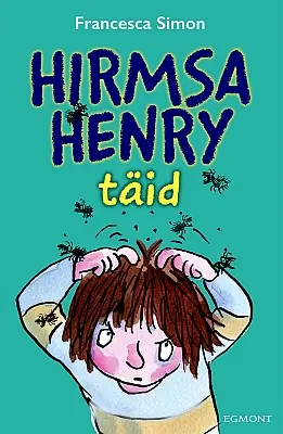 "Hirmsa Henry täid" 2018a Francesca Simon