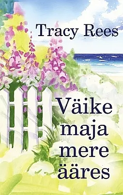 "Väike maja mere ääres" 2023a Tracy Rees