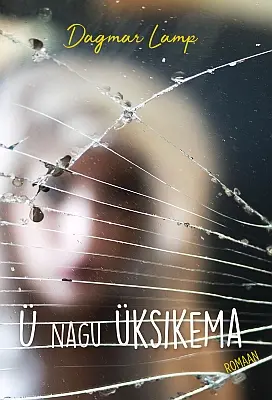 "Ü nagu üksikema" 2019a Dagmar Lamp