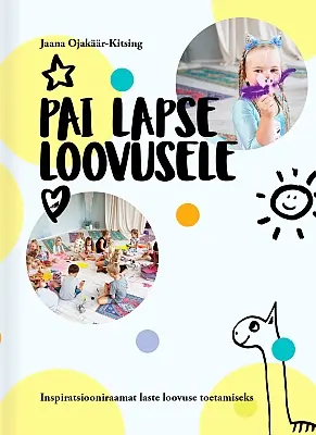 "Pai lapse loovusele" 2018a Jaana Ojakäär-Kitsing