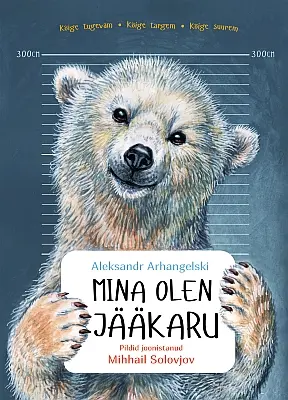 "Mina olen jääkaru" 2018a Aleksandr Arhangelski