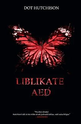 "Liblikate aed" 2018a Dot Hutchison