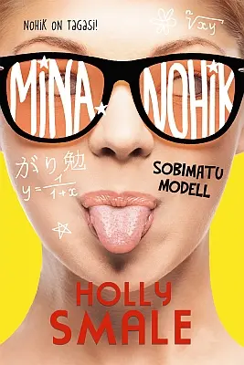 "Mina, nohik. sobimatu modell" 2017a Holly Smale