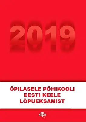 "Õpilasele põhikooli eesti keele lõpueksamist (2019)" 2019a Helve Hennoste