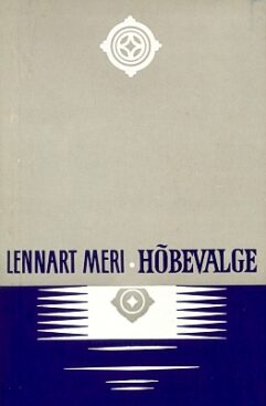 "Hõbevalge " 1976a 488lk Lennart Meri
