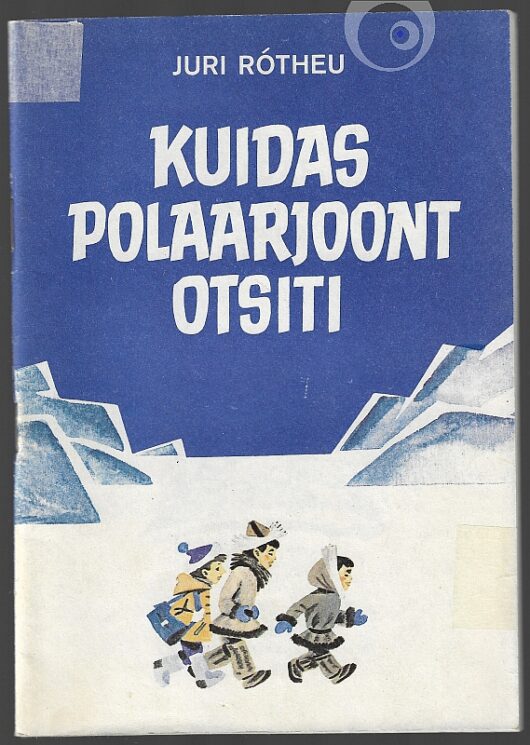 "Kuidas polaarjoont otsiti" 1981a 76lk Juri Rotheu