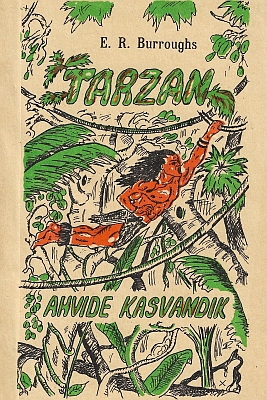 "Tarzan - ahvide kasvandik" 1991a 176lk Edgar Rice Burroughs