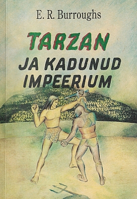 "Tarzan ja kadunud impeerium" 1994a 144lk Edgar Rice Burroughs