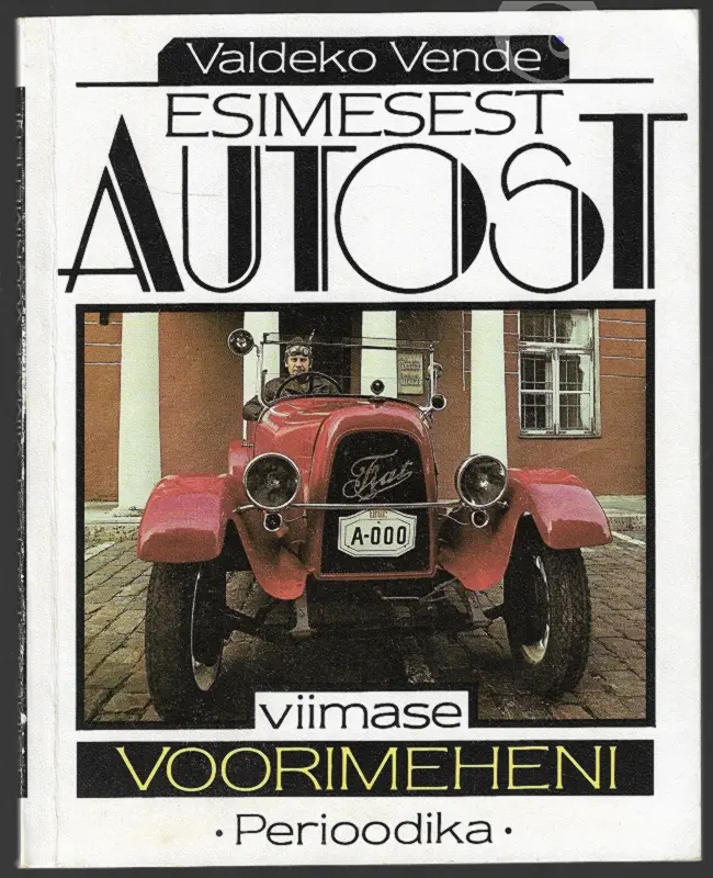 "Esimesest autost viimase voorimeheni" 1989a Valdeko Vende