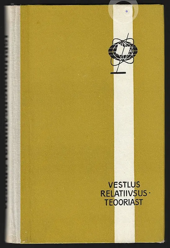 "Vestlus relatiivsusteooriast" 1965a Harri Õiglane